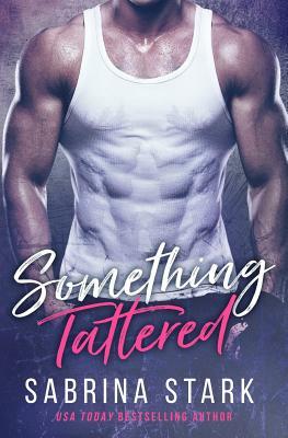 Something Tattered by Sabrina Stark