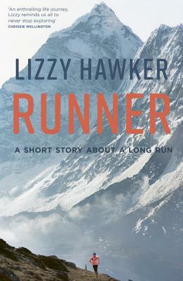 Runner: A Short Story about a Long Run by Lizzy Hawker