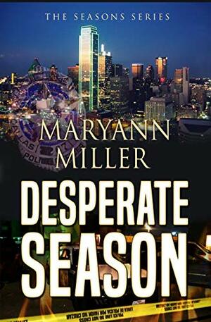 Desperate Season by Maryann Miller