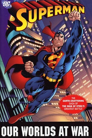 Superman: Our Worlds at War Omnibus by Peter David, Phil Jimenez, Mark Schultz, Joe Casey, Leonard Kirk, Ron Garney, Mike Wieringo, Todd Dezago, Pasqual Ferry, Kano, Yvel Guichet, Doug Mahnke, Joe Kelly, Ed McGuinness, Jeph Loeb, Mark Buckingham, Duncan Rouleau, Bill Sienkiewicz, Todd Nauck