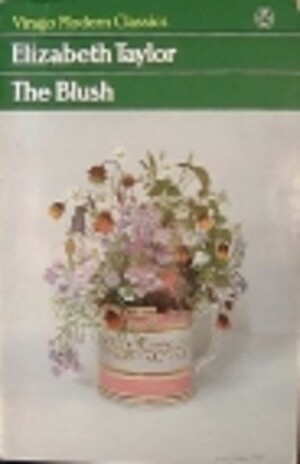 The Blush by Paul Bailey, Elizabeth Taylor