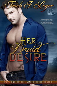 Her Druid Desire by Trish F. Leger
