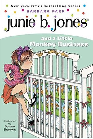 Junie B. Jones and a Little Monkey Business by Barbara Park