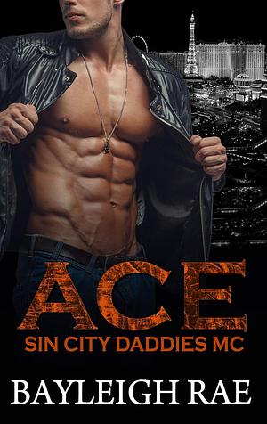 Ace by Bayleigh Rae