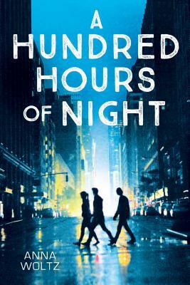 A Hundred Hours of Night by Anna Woltz