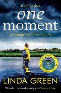 One Moment by Linda Green