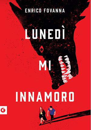 Lunedì mi innamoro by Enrico Fovanna