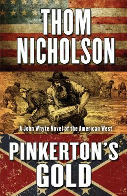 Pinkerton's Gold by Thom Nicholson