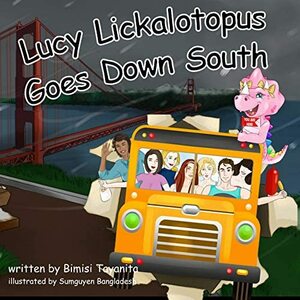 Lucy Lickalotopus Goes Down South by Matt Williams, Bimisi Tayanita