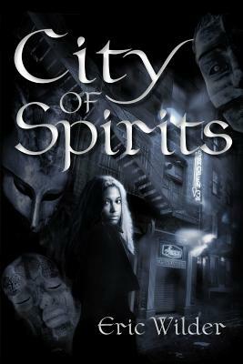 City of Spirits by Eric Wilder