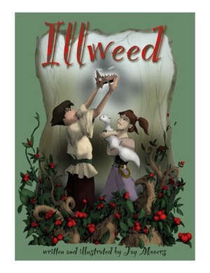 Illweed by Jay Mooers