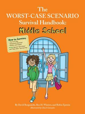 The Worst Case Scenario Survival Handbook: Middle School by David Borgenicht