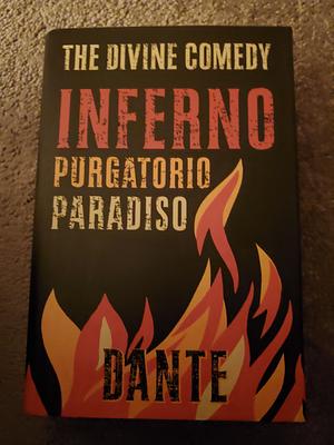 The Divine Comedy: The Inferno, the Purgatorio, the Paradiso by Dante Alighieri