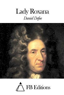 Lady Roxana by Daniel Defoe