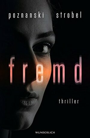 Fremd by Ursula Poznanski, Arno Strobel