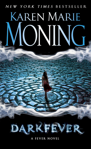 Darkfever by Karen Marie Moning