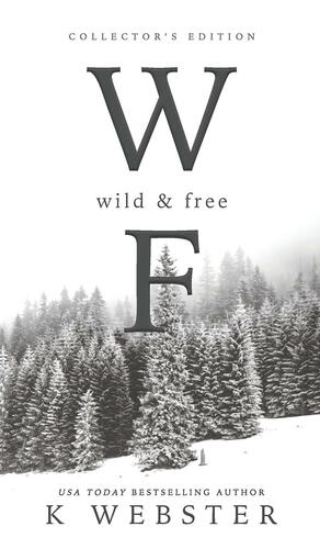 Wild & Free by K Webster