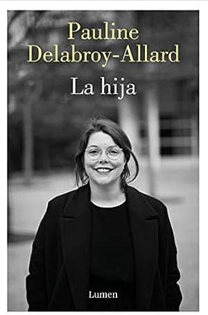 La hija by Pauline Delabroy-Allard