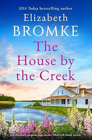 The House by the Creek by Elizabeth Bromke