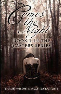 Comes the Night by Norah Wilson, Heather Doherty