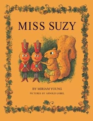 Miss Suzy by Miriam Young, Arnold Lobel