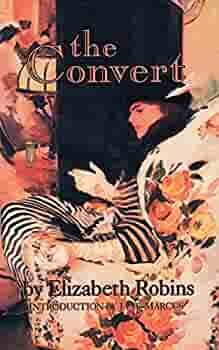 The Convert by Elizabeth Robins