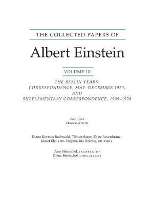 The Collected Papers of Albert Einstein, Volume 10 (English): The Berlin Years: Correspondence, May-December 1920, and Supplementary Correspondence, 1 by Albert Einstein