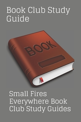 Book Club Study Guide: : Small Fires Everywhere Book Club Study Guides by Michael David