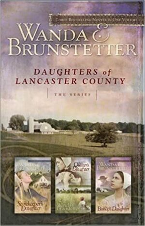 Daughters of Lancaster County by Wanda E. Brunstetter