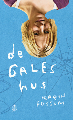 De Gales Hus by Karin Fossum