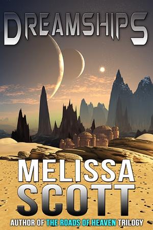 Dreamships by Melissa Scott