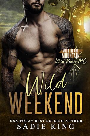 Wild Weekend by Sadie King