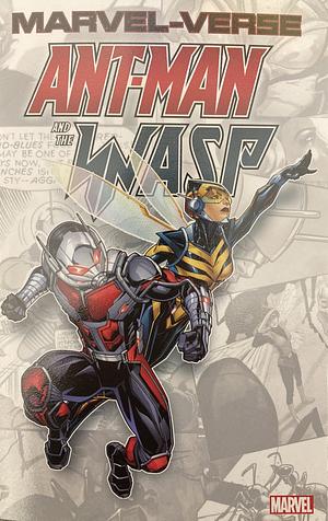 Marvel-Verse: Ant-Man and the Wasp by Ralph Macchio, Will Corona Pilgrim, David Michelinie, Roberto Aguirre-Sacasa