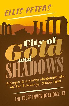 City of Gold and Shadows by Ellis Peters