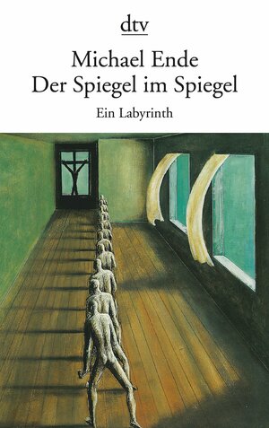 Der Spiegel im Spiegel. Ein Labyrinth by Michael Ende