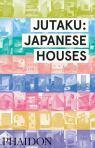 Jutaku: Japanese Houses by Naomi Pollock