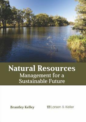 Natural Resources: Management for a Sustainable Future by 