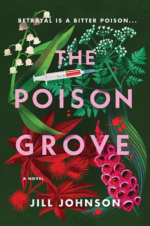 The Poison Grove: A Novel by Jill Johnson