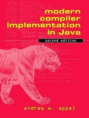 Modern Compiler Implementation in Java by Andrew W. Appel