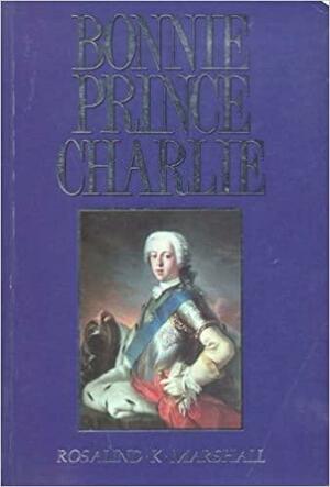 Bonnie Prince Charlie by Rosalind K. Marshall