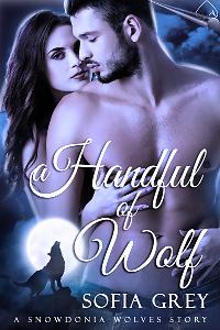 A Handful of Wolf by Sofia Grey