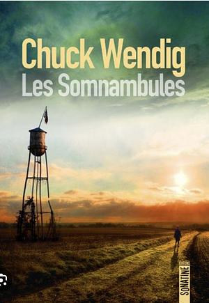 Les Somnambules by Chuck Wendig