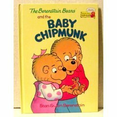 The Berenstain Bears And The Baby Chipmunk by Stan Berenstain, Jan Berenstain