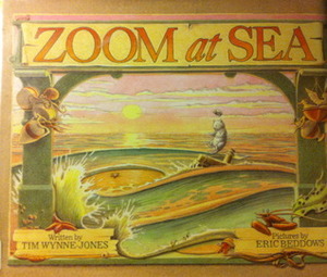 Zoom at Sea by Tim Wynne-Jones, Eric Beddows