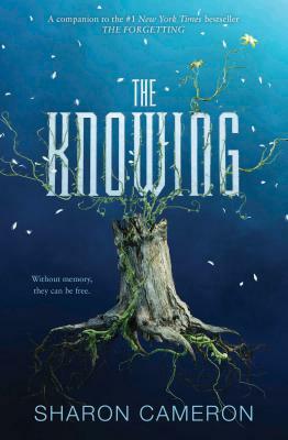 The Knowing by Sharon Cameron