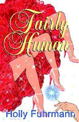 Fairly Human: Dear Fairy Godmother . . . Book 4 by Holly Jacobs, Holly Jacobs