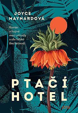 Ptačí hotel by Joyce Maynard