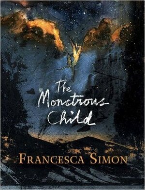 The Monstrous Child by Francesca Simon