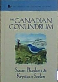 The Canadian Conundrum by Susan Plunkett, Krysteen Seelen