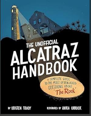 The Unofficial Alcatraz Handbook by Kristen Tracy